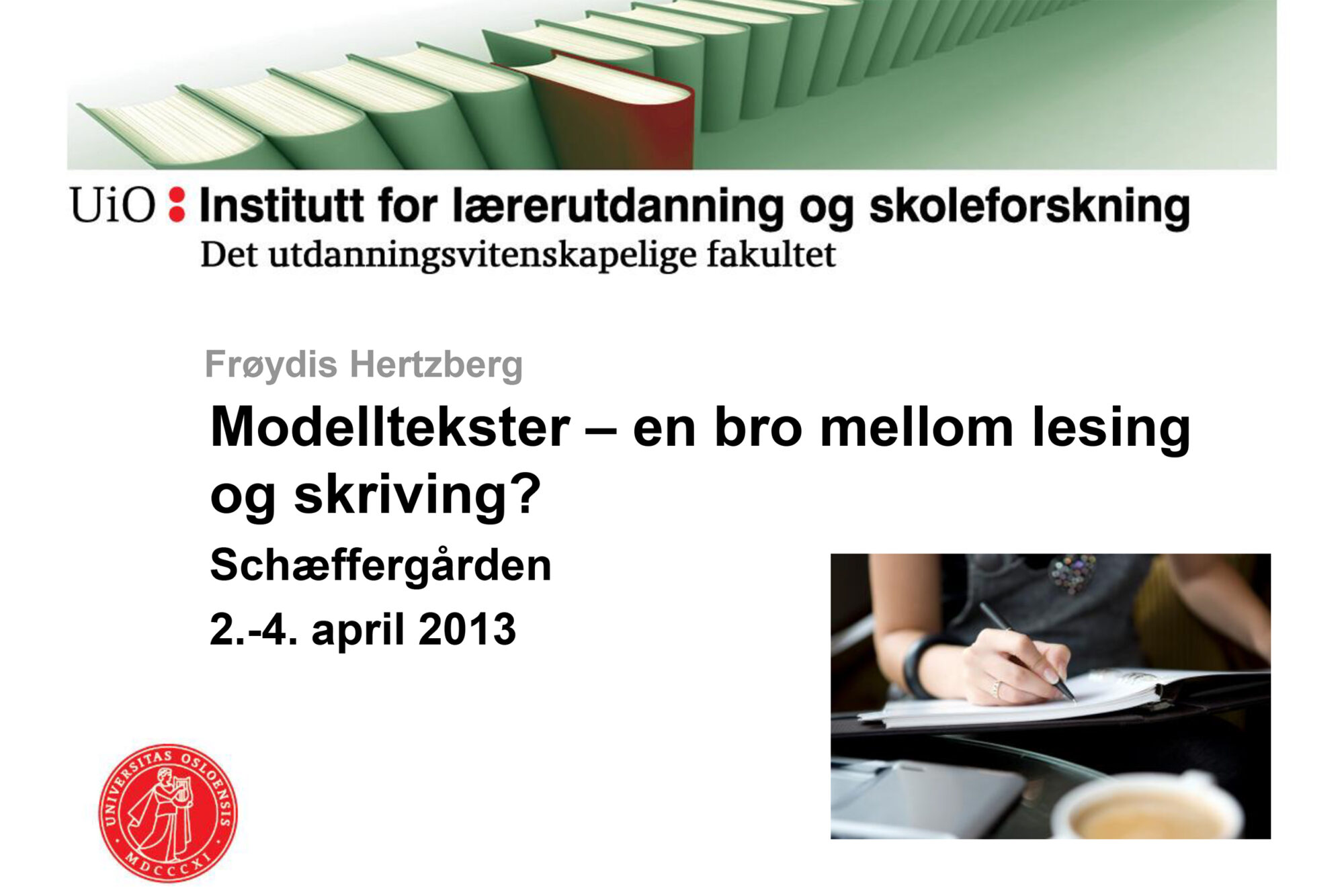 Forside på Powerpoint-presentasjon til Frøydis Hertzberg : Modelltekster - En bro mellom lesing og skriving